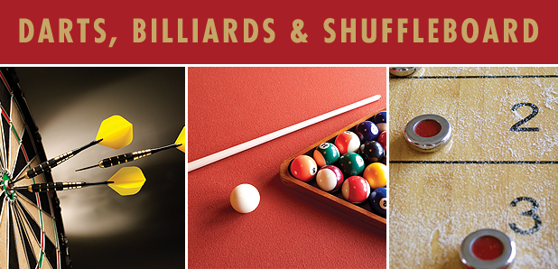 Darts, Billiards and Shuffleboard